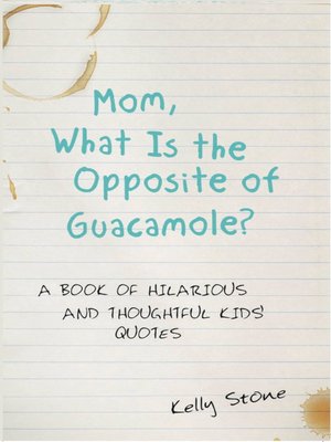 cover image of Mom, What Is the Opposite of Guacamole?